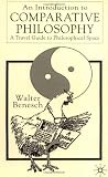 An Introduction To Comparative Philosophy: A Travel Guide to Philosophical Space