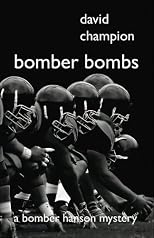 Bomber Bombs (Bomber Hanson Mystery)