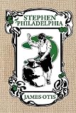 Stephen of Philadelphia: A Story of Penn