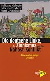 Produkt-Bild: Die deutsche Linke, der Zionismus und der Nahost-Konflikt: Eine notwendige Debatte