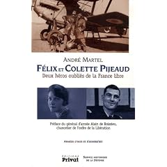 F�lix et Colette Pijeaud : Deux h�ros oubli�s de la France libre
