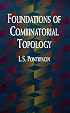 Foundations of Combinatorial Topology
