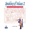 Speaking of Values 2 (Bk. 2)