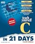 Teach Yourself C in 21 Days (Teach Yourself in 21 Days)