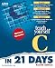 Books : Teach Yourself C in 21 Days (Sams Teach Yourself)
