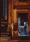 At Memory's Edge: After-Images of the Holocaust in Contemporary Art and Architecture