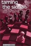 Taming the Sicilian: A Repertoire for White Against the Most Popular Black Opening by Nigel Davies