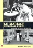 Le Mariage, reportage photo : Conseils de pro pour un album r�ussi