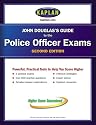 John Douglas's Guide to the Police Officer Exams