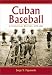 Search : Cuban Baseball: A Statistical History, 1878 - 1961