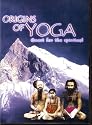 ORIGINS OF YOGA: Quest for the spiritual