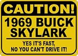 1969 69 BUICK SKYLARK Yes It's Fast Sign