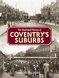 The Illustrated History of Coventry's Suburbs
