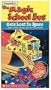 The Magic School Bus Gets Lost in Space [VHS]