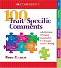 100 Trait-Specific Comments: A Quick Guide for Giving Constructive Feedback on Student Writing