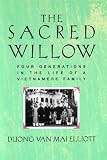 The Sacred Willow: Four Generations in the Life of a Vietnamese Family
