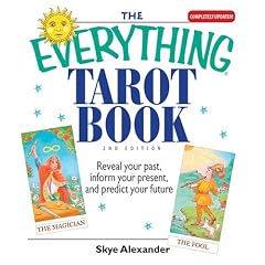 The Everything Tarot Book: Reveal Your Past, Inform Your Present, and Predict Your Future (Everything (New Age))