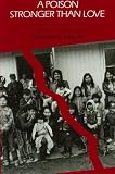 A Poison Stronger than Love: The Destruction of an Ojibwa Community