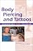 Examining Pop Culture - Body Piercing and Tattoos (hardcover edition) (Examining Pop Culture)