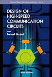 Design of High-Speed Communication Circuits (Selcted Topics in Electronics and Systems)