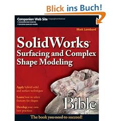 SolidWorks Surfacing and Complex Shape Modeling Bible (Bible (Wiley))