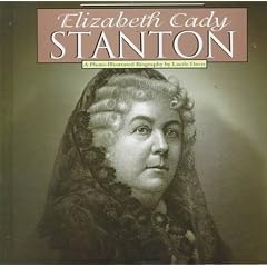 Elizabeth Cady Stanton: A Photo-Illustrated Biography (Photo-Illustrated Biographies)
