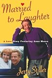 Married to Laughter: A Love Story Featuring Anne Meara