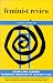 Feminist Review: Snakes and Ladders - Reviewing Feminisms at Century's End Issue 61 (Journal: "Feminist Review")
