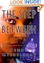 The Step Between (Carole Ann Gibson Mysteries)