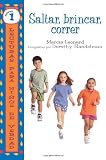 Saltar, Brincar, Correr (Lecturas Para Ninos de Verdad: Nivel 1) (Spanish Edition)