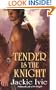Tender Is The Knight (Zebra Historical Romance)