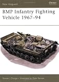 BMP Infantry Fighting Vehicle 1967-94 (New Vanguard)
