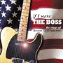 If I Were the Boss: The Songs of Bruce Springsteen