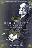 The Magnificent Activist : The Writings Of Thomas Wentworth Higginson (1823-1911)