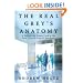 The Real Grey's Anatomy: A Behind-the-Scenes Look at the Real Lives of Surgical Residents