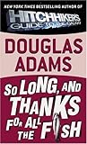 So Long, and Thanks for All the Fish (Hitchhiker's Guide to the Galaxy)