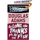 So Long, and Thanks for All the Fish by  Douglas Adams