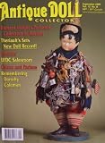 Antique Doll Collector [ September 2009, Vol. 12 No. 8 ] (Richard Wright's personal collection at auction, Theriault's sets new doll record! Tynietoy, UFDC salesroom, Chinas and parians, Remembering Dorothy Coleman)