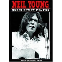 Neil Young - Under Review: 1966-1975