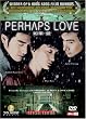 Perhaps Love
