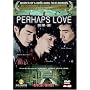 Perhaps Love