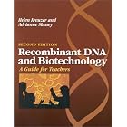 Recombinant DNA and Biotechnology: A Guide for Teachers by 
