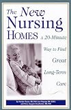 The New Nursing Homes: A 20-Minute Way to Find Great Long-Term Care