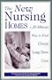 The New Nursing Homes: A 20-Minute Way to Find Great Long Term Care