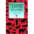  A Country So Full of Game: The Story of Wildlife in Iowa (Bur Oak Book)  by James J. Dinsmore and Mark Muller