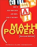 Math Power: How to Help Your Child Love Math, Even if You Don't, Revised Edition