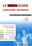 Le m�ga guide concours infirmier : Assurer son entr�e en IFSI