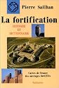La fortification: Histoire et dictionnaire : cartes de France des ouvrages fortifies (French Edition)
