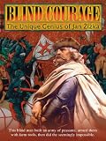 Blind Courage: The Unique Genius of Jan Zizka