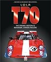 Lola T70: The Racing History and Individual Chassis Record